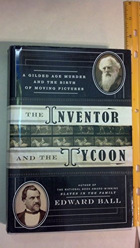 Beispielbild fr The Inventor and the Tycoon: A Gilded Age Murder and the Birth of Moving Pictures zum Verkauf von ZBK Books