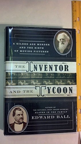 Imagen de archivo de The Inventor and the Tycoon: A Gilded Age Murder and the Birth of Moving Pictures a la venta por ZBK Books