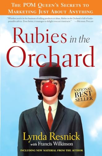 Stock image for Rubies in the Orchard: The POM Queen's Secrets to Marketing Just About Anything for sale by Decluttr