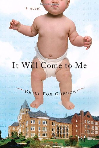 Beispielbild fr It Will Come to Me: A Novel zum Verkauf von Wonder Book
