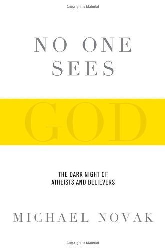 Imagen de archivo de No One Sees God : The Dark Night of Atheists and Believers a la venta por Better World Books