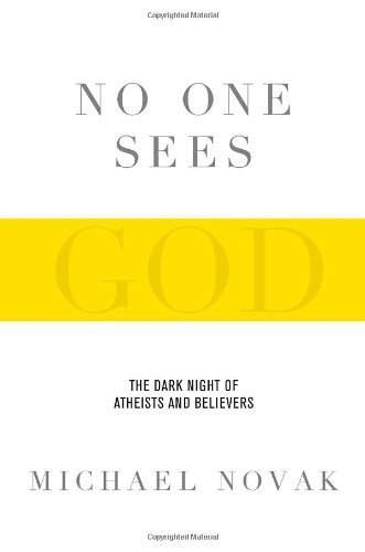 Stock image for No One Sees God: The Dark Night of Atheists and Believers for sale by Wonder Book