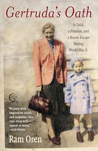 9780385527194: Gertruda's Oath: A Child, a Promise, and a Heroic Escape During World War II