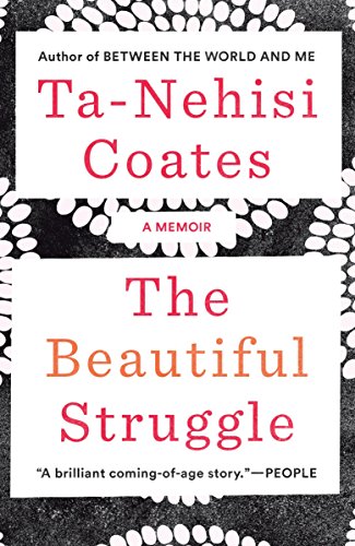 Stock image for The Beautiful Struggle: A Memoir for sale by BooksRun