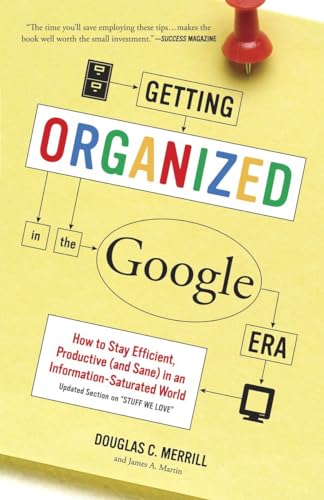 9780385528184: Getting Organized in the Google Era: How to Stay Efficient, Productive (and Sane) in an Information-Saturated World