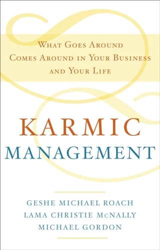 9780385528740: Karmic Management: What Goes Around Comes Around in Your Business and Your Life