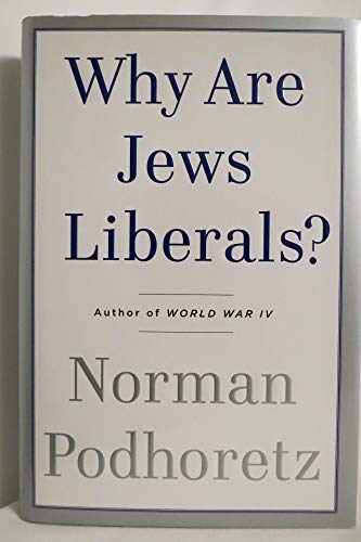 Stock image for Why Are Jews Liberals? for sale by Better World Books