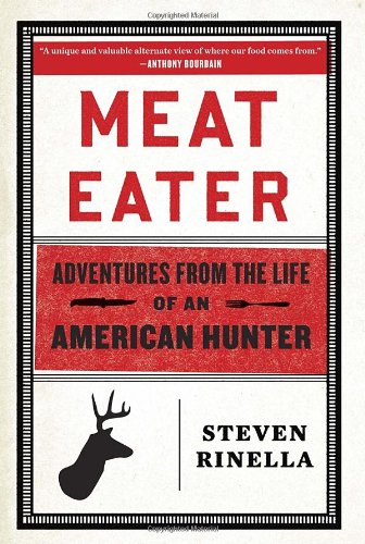 Imagen de archivo de Meat Eater : Adventures from the Life of an American Hunter a la venta por Better World Books