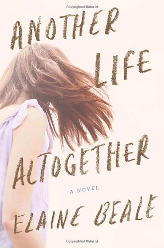 Beispielbild fr Another Life Altogether : A Novel zum Verkauf von Better World Books