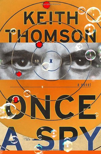 9780385530781: Once A Spy: A Novel