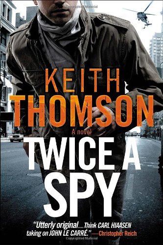 Beispielbild fr Twice a Spy: A Novel zum Verkauf von SecondSale