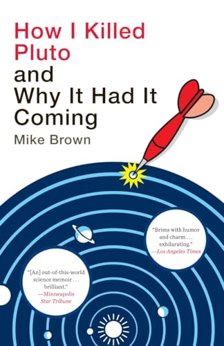 How I Killed Pluto and Why It Had It Coming (9780385531108) by Brown, Mike
