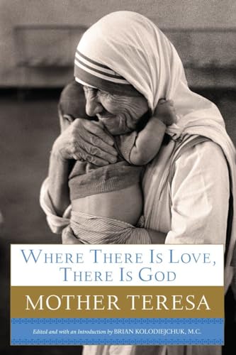 Stock image for Where There Is Love, There Is God: A Path to Closer Union with God and Greater Love for Others for sale by Wonder Book