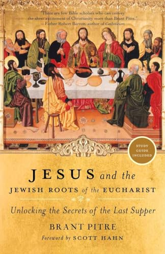 Stock image for Jesus and the Jewish Roots of the Eucharist: Unlocking the Secrets of the Last Supper for sale by HPB-Diamond