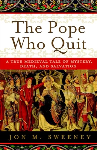 

The Pope Who Quit: A True Medi
