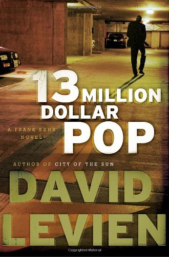 Beispielbild fr Thirteen Million Dollar Pop: A Frank Behr Novel zum Verkauf von Wonder Book