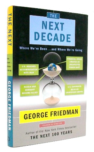 9780385532945: The Next Decade: Where We've Been . . . and Where We're Going