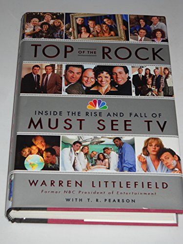 Stock image for Top of the Rock : Inside the Rise and Fall of Must See TV for sale by Better World Books