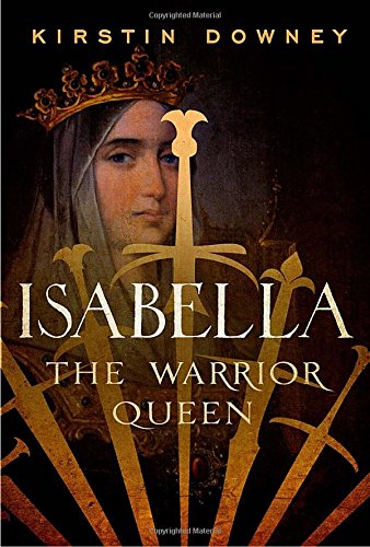 Beispielbild fr Isabella : The Warrior Queen zum Verkauf von Better World Books