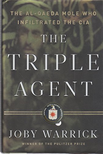 Stock image for The Triple Agent: The al-Qaeda Mole who Infiltrated the CIA for sale by R Bookmark