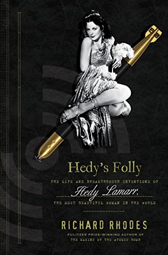 Imagen de archivo de Hedy's Folly: The Life and Breakthrough Inventions of Hedy Lamarr, the Most Beautiful Woman in the World a la venta por Your Online Bookstore