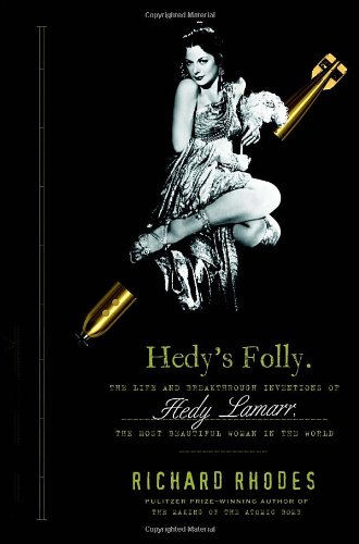 9780385534383: Hedy's Folly: The Life and Breakthrough Inventions of Hedy Lamarr, the Most Beautiful Woman in the World