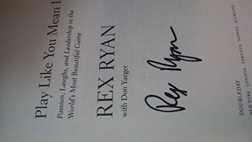 Beispielbild fr Play Like You Mean It Passion, Laughs, And Leadership In The World's Most Beautiful Game zum Verkauf von Willis Monie-Books, ABAA