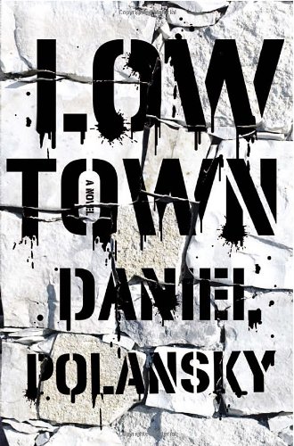 Stock image for Low Town: A novel for sale by BookHolders