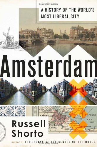 Beispielbild fr Amsterdam: A History of the World's Most Liberal City zum Verkauf von SecondSale