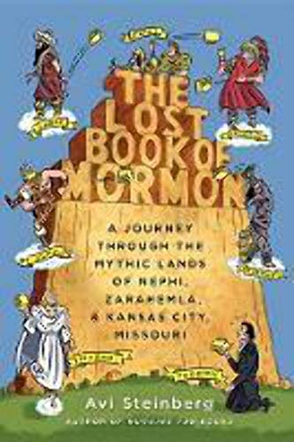 Stock image for The Lost Book of Mormon: A Journey Through the Mythic Lands of Nephi, Zarahemla, and Kansas City, Missouri for sale by Books of the Smoky Mountains