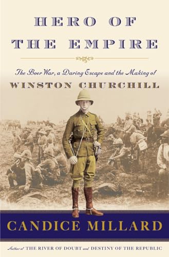 Imagen de archivo de Hero of the Empire: The Boer War, a Daring Escape, and the Making of Winston Churchill a la venta por SecondSale