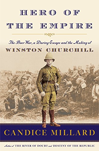 Stock image for Hero of the Empire: The Boer War, a Daring Escape, and the Making of Winston Churchill for sale by Zoom Books Company
