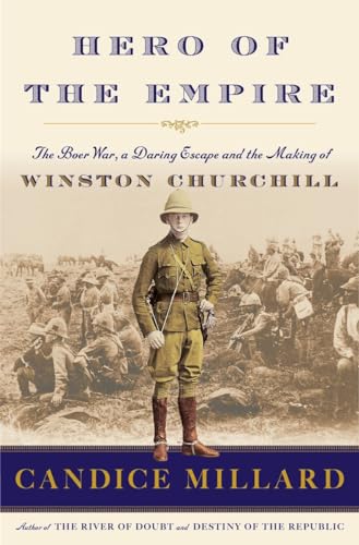 Stock image for Hero of the Empire: The Boer War, a Daring Escape, and the Making of Winston Churchill for sale by ZBK Books