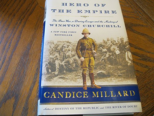 Beispielbild fr Hero of the Empire : The Boer War, a Daring Escape, and the Making of Winston Churchill zum Verkauf von Better World Books