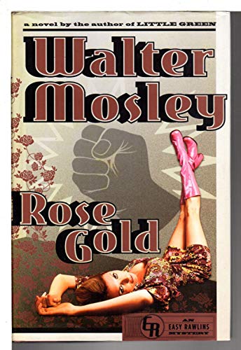 Stock image for Rose Gold An Easy Rawlins Mystery for sale by Daedalus Books