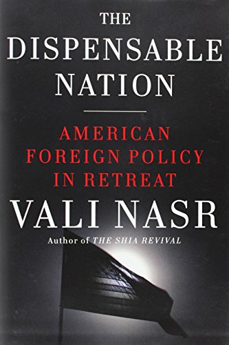 9780385536479: The Dispensable Nation: American Foreign Policy in Retreat
