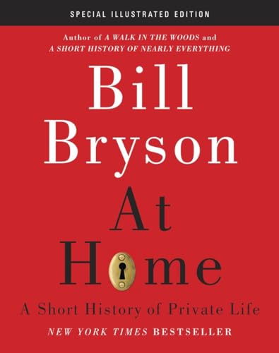 Imagen de archivo de At Home: Special Illustrated Edition: A Short History of Private Life a la venta por More Than Words