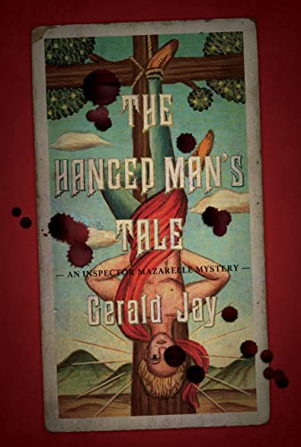 Stock image for The Hanged Man's Tale: An Inspector Mazarelle Mystery (The Inspector Mazarelle Mysteries) for sale by HPB-Diamond