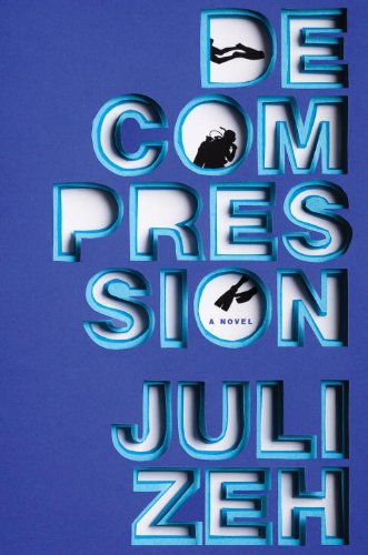 Stock image for Decompression : A Novel for sale by Better World Books