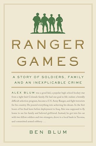 Stock image for Ranger Games : A Story of Soldiers, Family and an Inexplicable Crime for sale by Better World Books: West