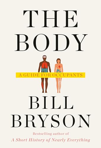 9780385539302: The Body: A Guide for Occupants