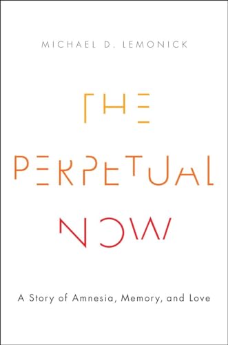 Stock image for The Perpetual Now: A Story of Amnesia, Memory, and Love for sale by SecondSale
