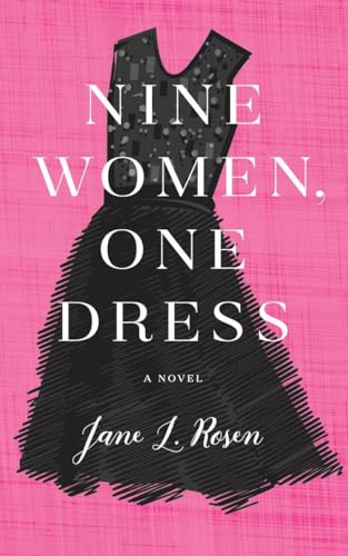 Stock image for Nine Women, One Dress: A Novel for sale by SecondSale