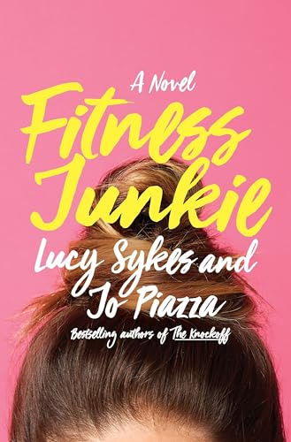 Beispielbild fr Fitness Junkie: A Novel zum Verkauf von SecondSale