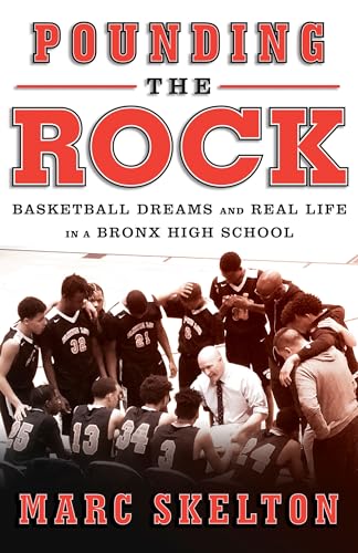 Stock image for Pounding the Rock : Basketball Dreams and Real Life in a Bronx High School for sale by Better World Books
