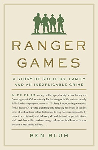 9780385543194: Ranger Games: A Story of Soldiers, Family and an Inexplicable Crime