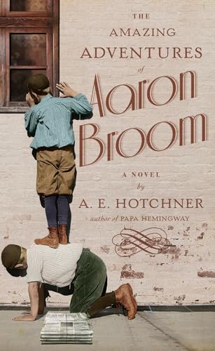 9780385543583: The Amazing Adventures of Aaron Broom: A Novel