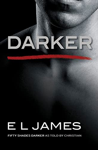 Beispielbild für Darker: Fifty Shades Darker as Told by Christian (Fifty Shades of Grey) zum Verkauf von medimops