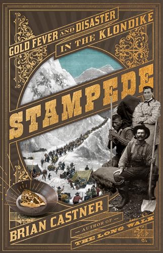 Stock image for Stampede: Gold Fever and Disaster in the Klondike for sale by ThriftBooks-Dallas