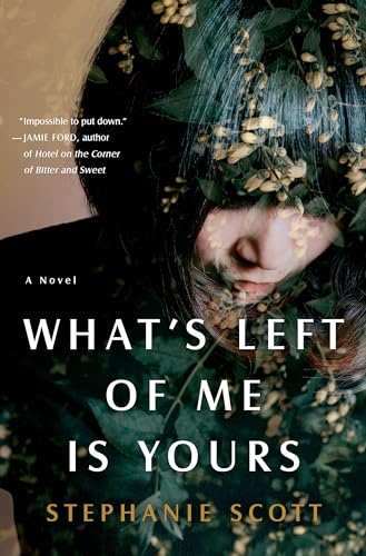Beispielbild fr What's Left of Me Is Yours: A Novel zum Verkauf von Better World Books